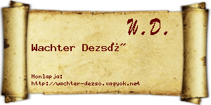 Wachter Dezső névjegykártya